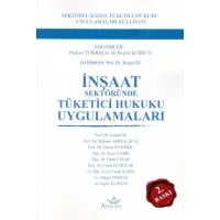 İnşaat Sektöründe Tüketici Hukuku Uygulamaları