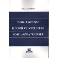 İş Sözleşmesinde İş Görme ve Ücret Ödeme Borçlarında Temerrüt