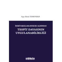  İdari Yargılama Hukuku Açısından Tespit Davasının Uygulanabilirliği