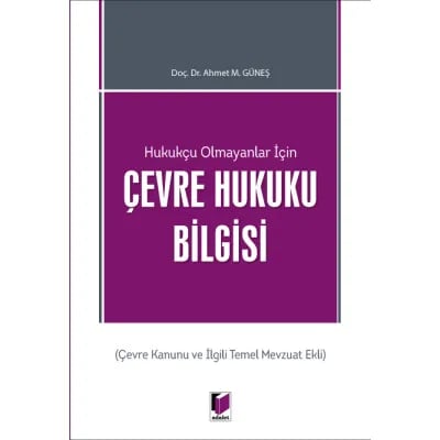 Hukukçu Olmayanlar İçin Çevre Hukuku Bilgisi