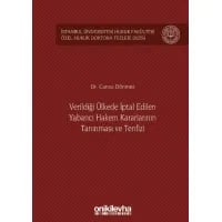Verildiği Ülkede İptal Edilen Yabancı Hakem Kararlarının Tanınması ve Tenfizi