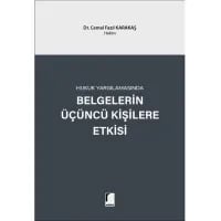 Hukuk Yargılamasında Belgelerin Üçüncü Kişilere Etkisi
