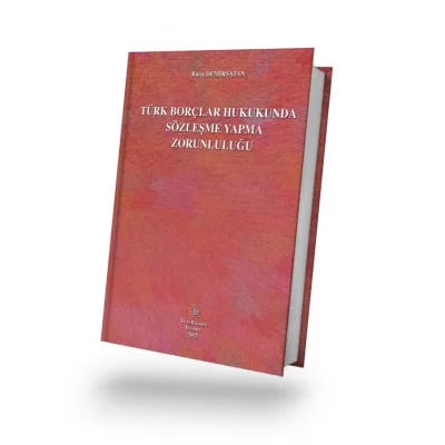 Türk Borçlar Hukukunda Sözleşme Yapma Zorunluluğu