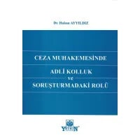 Ceza Muhakemesinde Adli Kolluk ve Soruşturmadaki Rolü