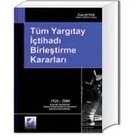 Tüm Yargıtay İçtihadı Birleştirme Kararları Hukuk – Ceza (1926 – 2000)
