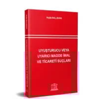 Uyuşturucu veya Uyarıcı Madde İmal ve Ticareti Suçları