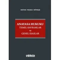 Anayasa Hukuku - Temel Kavramlar ve Genel Esaslar
