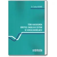 Türk Hukukunda Bireysel Emeklilik Sistemi ve Vergilendirilmesi