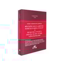 Bilişim Suçların Soruşturma Usulü ve Hukuka Uygun Delil Elde Etme Yöntemleri