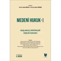 Medeni Hukuk I Başlangıç Hükümleri - Kişiler Hukuku