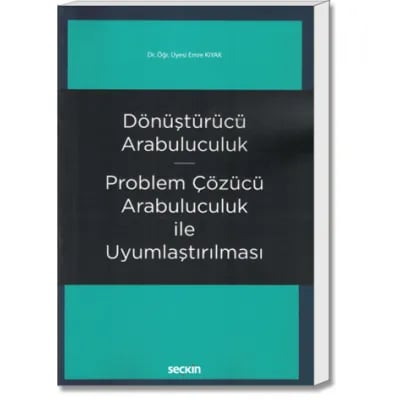 Dönüştürücü Arabuluculuk - Problem Çözücü Arabuluculuk İle Uyumlaştırılması