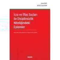 İcra ve İflas Suçları ile Disiplinsizlik Niteliğindeki Eylemler