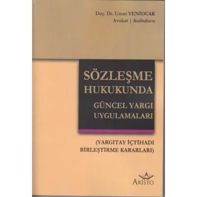 Sözleşme Hukukunda Güncel Yargı Uygulamaları