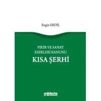  Fikir ve Sanat Eserleri Kanunu Kısa Şerhi