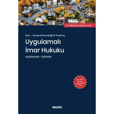 Soru – Cevap Sistematiği ile Yazılmış Uygulamalı İmar Hukuku