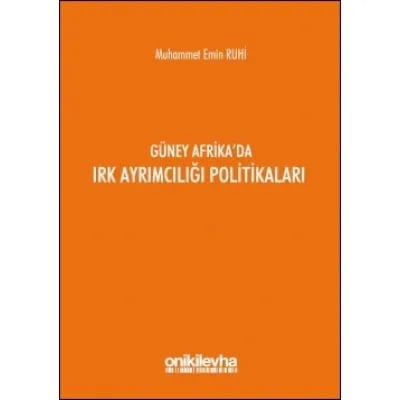 Güney Afrika'da Irk Ayrımcılığı Politikaları