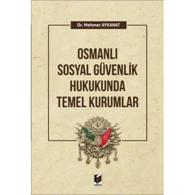 Osmanlı Güvenlik Hukukunda Temel Kurumlar