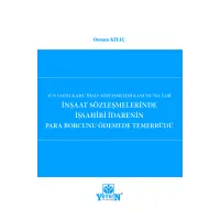 İnşaat Sözleşmelerinde İş sahibi İdarenin Para Borcunu Ödemede Temerrüdü