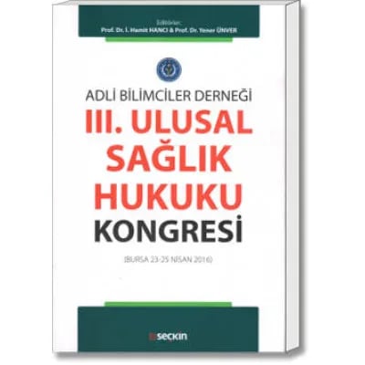 III. Sağlık Hukuku Kongresi (Bursa 23-25 Nisan 2016)