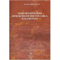 Gemi Mülkiyetinin Hukuki İşlem Dışı Yollarla Kazanılması