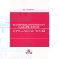  Birleşmiş Milletler Güvenlik Konseyi Kararlarında Müdahale: Libya ve Suriye Örneği
