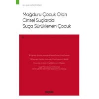 Mağduru Çocuk Olan Cinsel Suçlarda Suça Sürüklenen Çocuk