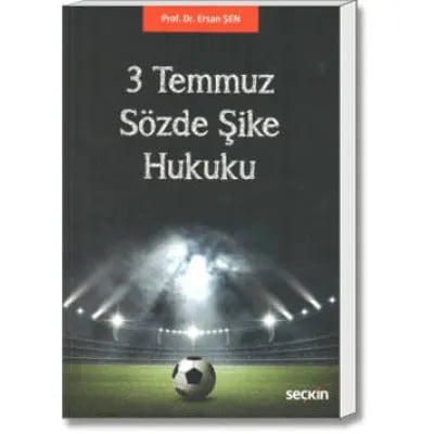 3 Temmuz Sözde Şike Hukuku