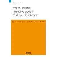 Marka Hakkının Niteliği ve Devletin Markaya Müdahalesi