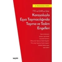 Karayoluyla Eşya Taşımacılığında Taşıma ve Teslim Engelleri