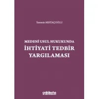 Medeni Usul Hukukunda İhtiyati Tedbir Yargılaması