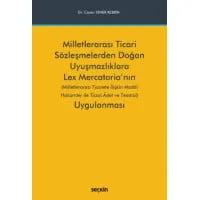 Milletlerarası Ticari Sözleşmelerden Doğan Uyuşmazlıklara Lex Mercatoria'nın Uygulanması