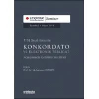 7101 Sayılı Kanunla Konkordato ve Elektronik Tebligat Konularında Getirilen Yenilikler