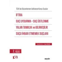 İftira, Suç Uydurma, Suç Üstlenme, Yalan Tanıklık ve Bilirkişilik, İnfaz Kurumlarından Kaçma