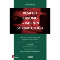 Vesayet Kurumu ve Vasinin Sorumluluğu