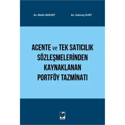 Acente ve Tek Satıcılık Sözleşmelerinden Kaynaklanan Portföy Tazminatı