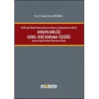 Avrupa Birliği Genel Veri Koruma Tüzüğü Uyarınca Kişisel Verilerin Korunması Hukuku