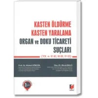 Kasten Öldürme, Kasten Yaralama, Organ ve Doku Ticareti Suçları Suçları