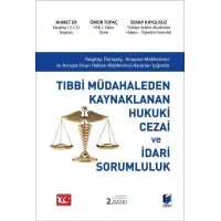 Tıbbi Müdahaleden Kaynaklanan Hukuki Cezai ve İdari Sorumluluk