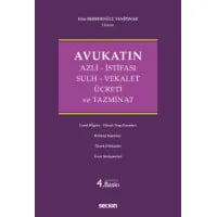 Avukatın Azli - İstifası - Sulh - Vekalet Ücreti ve Tazminat