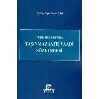 Türk Hukukunda Taşınmaz Satış Vaadi Sözleşmesi