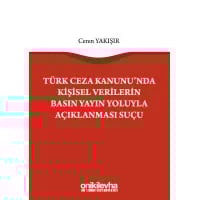 Türk Ceza Kanunu'nda Kişisel Verilerin Basın Yayın Yoluyla Açıklanması Suçu
