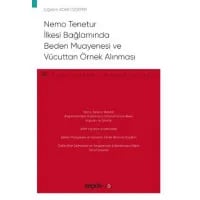Nemo Tenetur İlkesi Bağlamında Beden Muayenesi ve Vücuttan Örnek Alınması