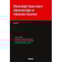 Ölüme Bağlı Tasarrufların Hükümsüzlüğü ve Hükümden Düşmesi