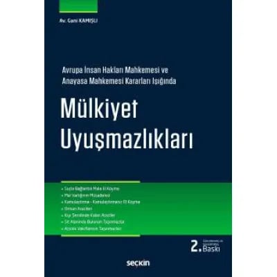 Avrupa İnsan Hakları Mahkemesi ve Anayasa Mahkemesi Kararları Işığında Mülkiyet Uyuşmazlıkları
