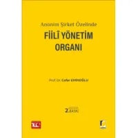 Anonim Şirket Özelinde Fiili Yönetim Organı