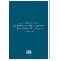 Anayasa Mahkemesinin Medeni Hukuka İlişkin Kararlarının Değerlendirilmesi Sempozyumu