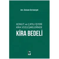 Konut ve Çatılı İşyeri Kira Sözleşmelerinde Kira Bedeli