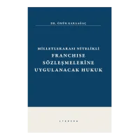 FRANCHISE SÖZLEŞMELERİNE UYGULANACAK HUKUK