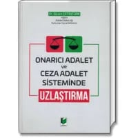 Onarıcı Adalet ve Ceza Adalet Sisteminde Uzlaştırma