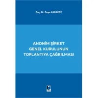 Anonim Şirket Genel Kurulunun Toplantıya Çağrılması